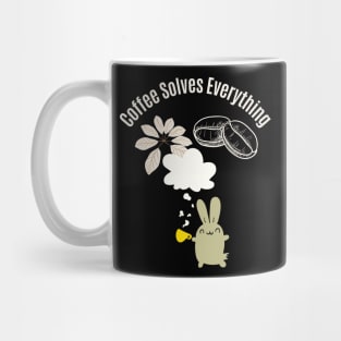 Coffee Solves Everything Mug